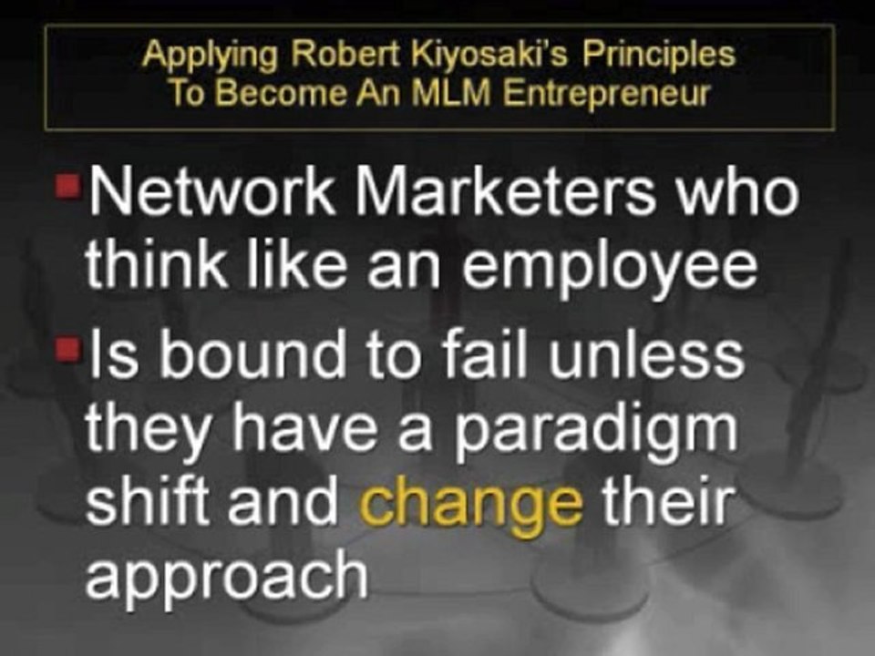 Apply Robert Kiyosaki’s Principles To Become An MLM Entrepreneur