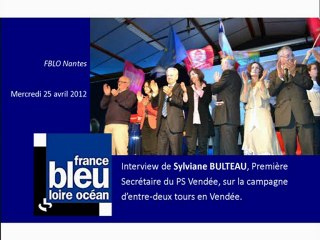 Interview de Sylviane Bulteau sur France Bleu Loire Océan - Mercredi 25 avril 2012