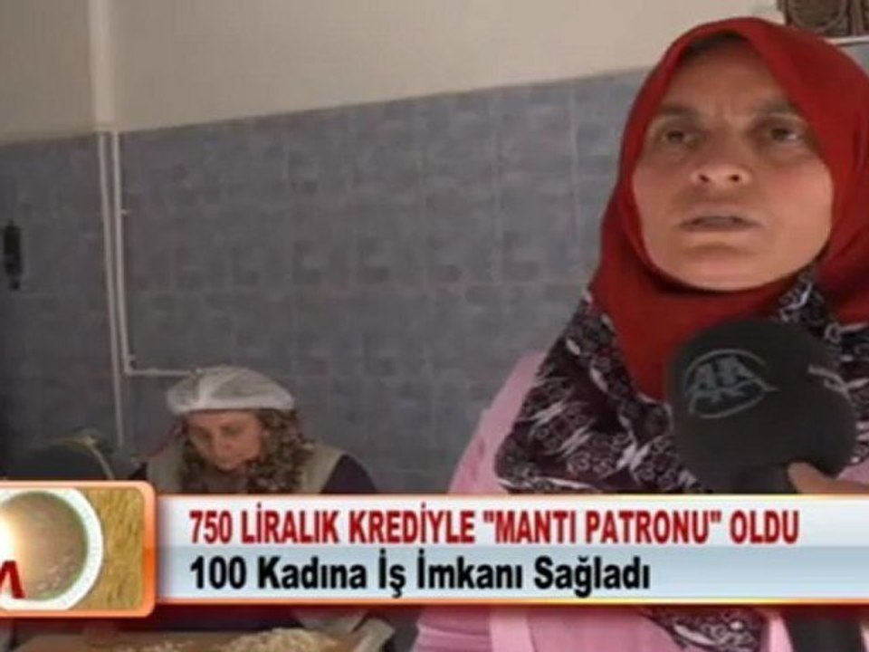 750 LİRALIK KREDİYLE MANTI PATRONU OLDU 27.04.2012