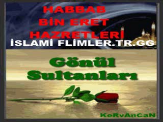 İslami Tiyatrolar - Habbab Bin Eret Hz - İslami Flimler.Tr.Gg - KeRvAnCaN