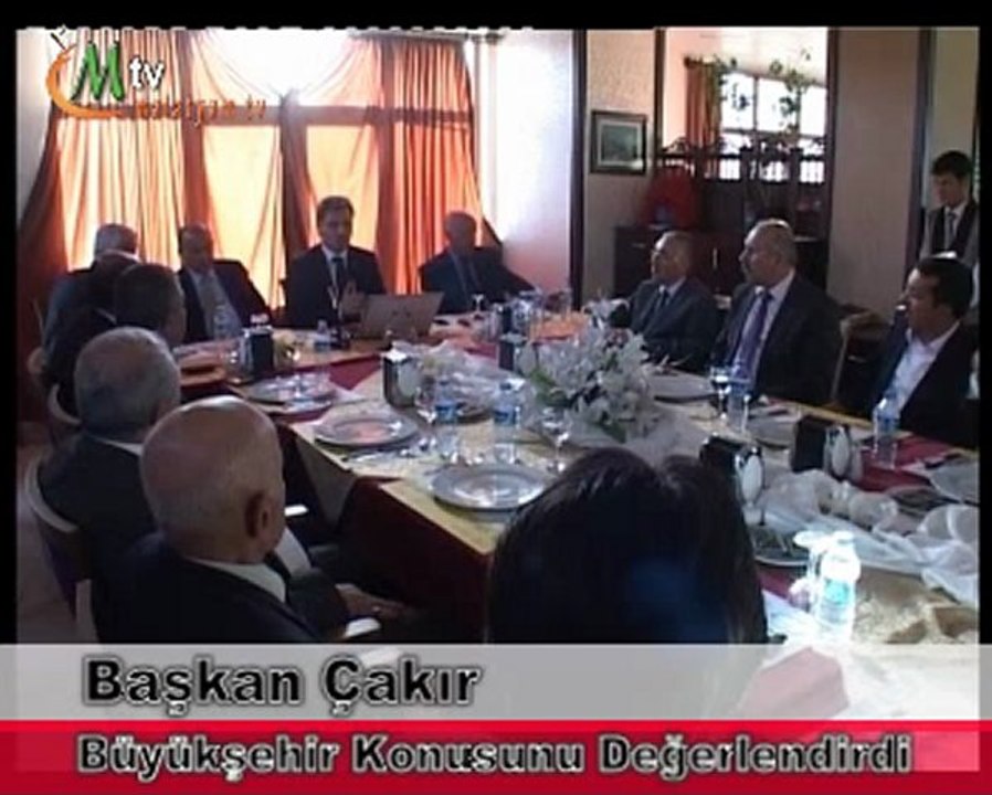 BAŞKAN ÇAKIR’DAN BÜYÜKŞEHİR TOPLANTISI