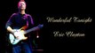 Wonderful Tonight -Eric Clapton-Legendado