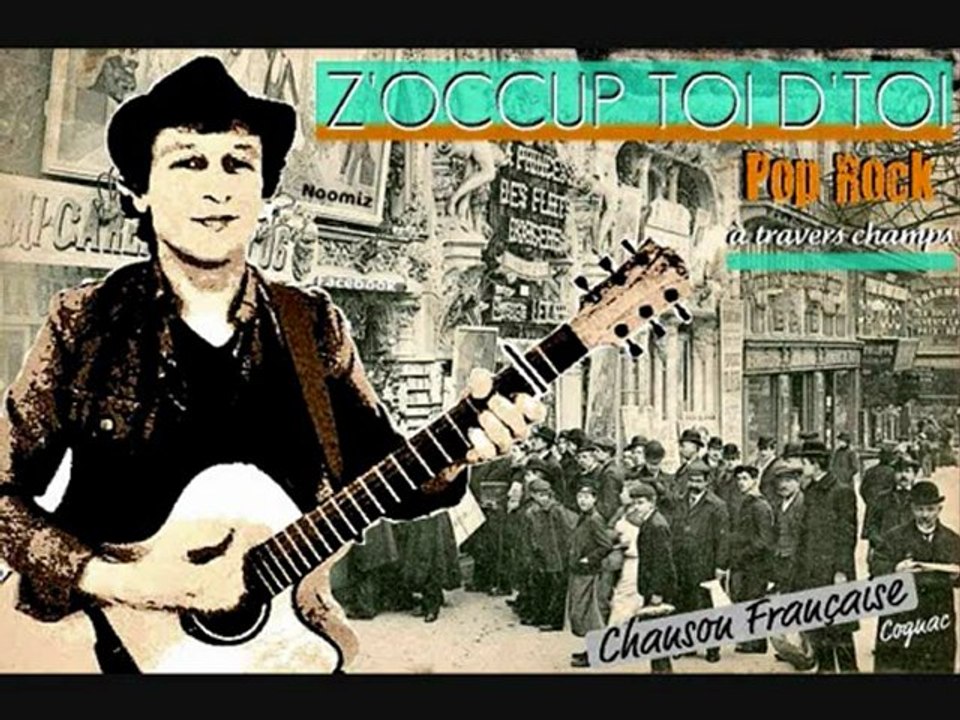 à travers champs - Z'OCCUP TOI D'TOI (extrait)