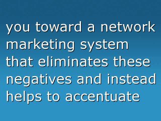 Finding A Network Marketing System That Works!