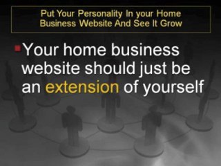 Put Personality In Your Home Business Website And See It Grow