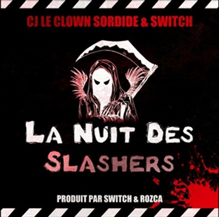 CJ Le Clown Sordide & Switch - La Nuit Des Slashers (Prod par Switch & Rozca)
