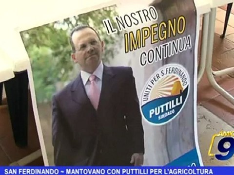 San Ferdinando | Mantovano con Puttilli per l'agricoltura