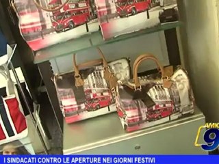 I sindacati contro le aperture nei giorni festivi
