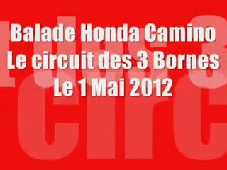 Balade Honda Camino, "le circuit des 3 Bornes" du 01/05/2012