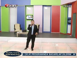 EKİN TV MUSTAFA YÜCEL'LE (BİZİM MEMLEKET) 29-04-2012----1 BÖLÜM.