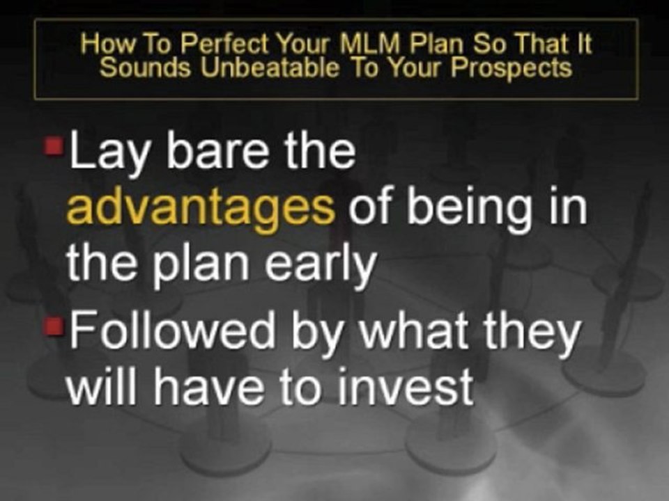 How To Perfect Your MLM Plan So That It Sound Unbeatable To Your Prospects