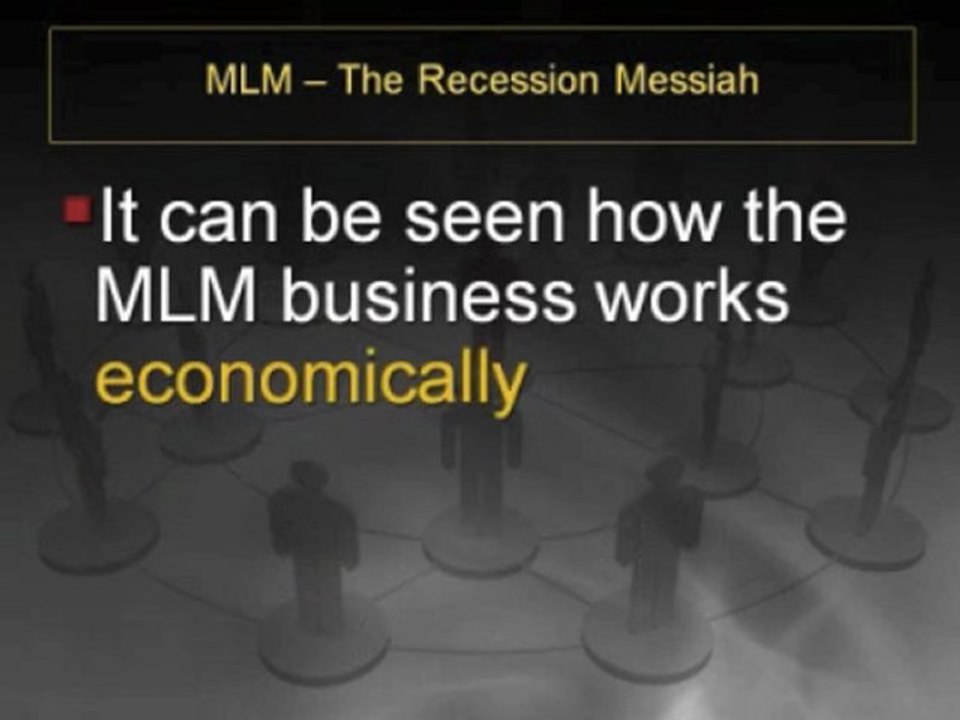 MLM – The Recession Messiah