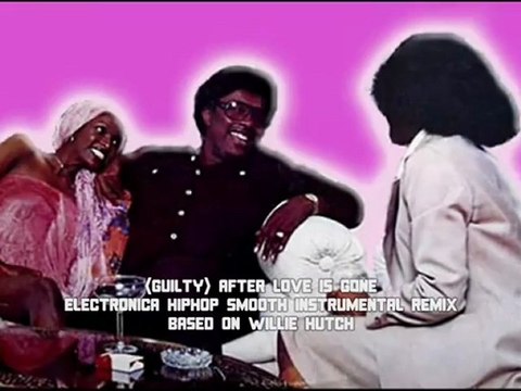 (Guilty) After Love Is Gone (Electronica HipHop Smooth Instrumental Remix)