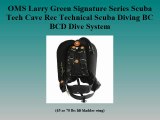 Scuba Diving, OMS Larry Green Signature Series Scuba Tech Cave Rec Technical Scuba Diving BC BCD Dive System