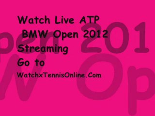Watch Live Tennis ATP BMW Open 2012