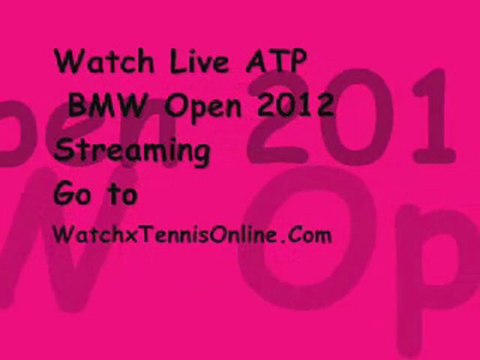 Streaming Tennis 1st Round ATP BMW Open