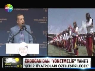 Başbakan Erdoğan - Şehir tiyatroları özelleştirilecek 29 nisan 2012