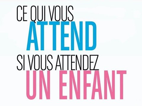 Ce qui vous attend si vous attendez un enfant - Bande-Annonce / Trailer [VF|HD]