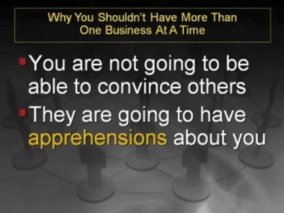 Why You Shouldn’t Have More Than One MLM Business At A Time