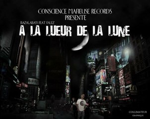 BAZALABASS FEAT FALEZ-A LA LUEUR DE LA LUNE(PROD SPIRAL PROD)