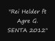 Rei Hélder ft. Agre G. - Senta 2012