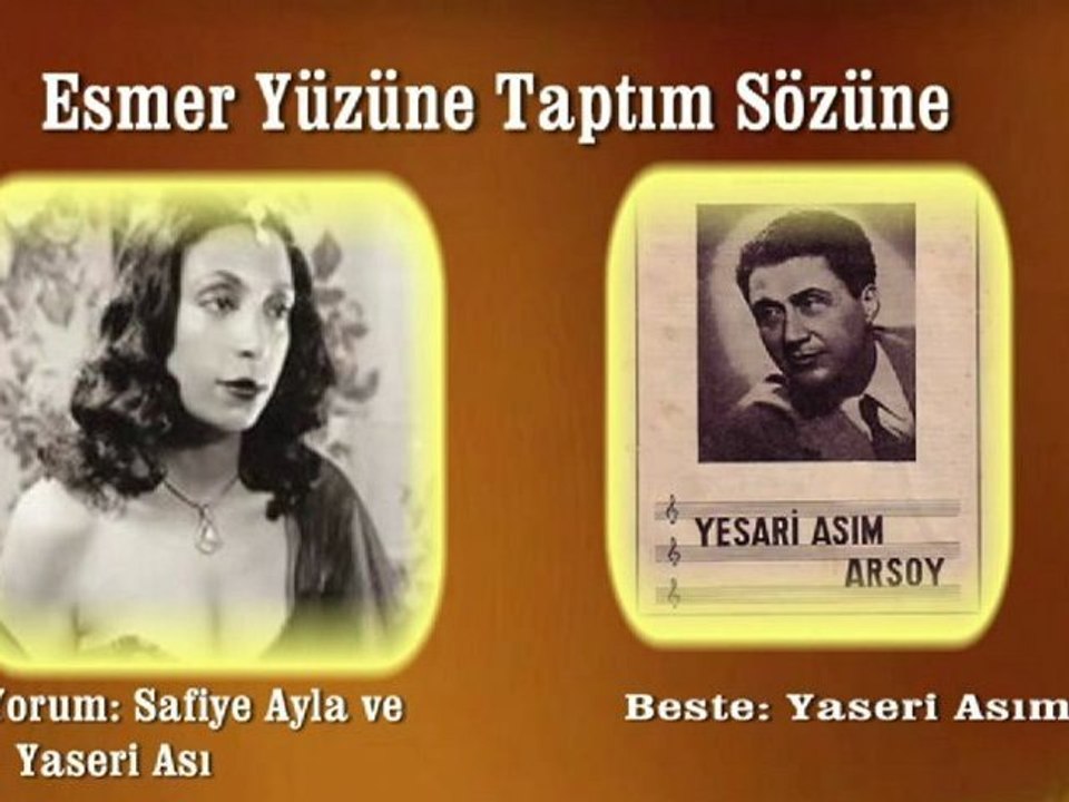 Safiye Ayla- Yaseri Asım Arsoy ♪♪♪ Esmer Yüzüne Taptım Sözüne