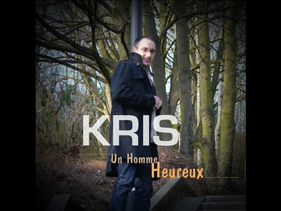 TEASER // Kris - Un Homme Heureux