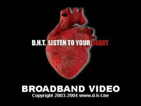 DHT- Listen To Your Heart