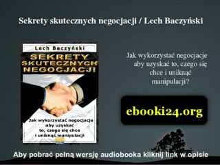 Sekrety skutecznych negocjacji - Lech Baczyński