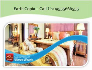 Earth Copia New Project in Gurgaon Call 09555666555