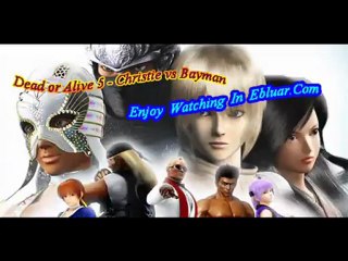 Dead or Alive 5 - Christie vs Bayman Gameplay Trailer