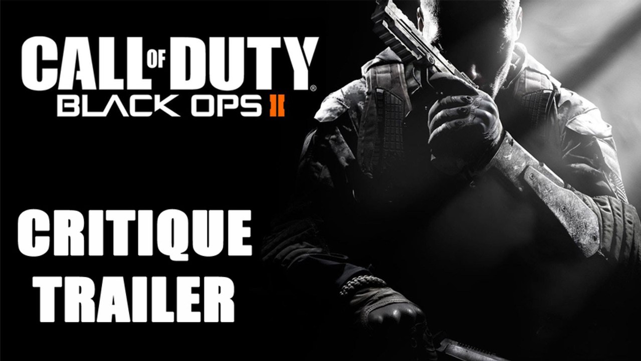 (Vidéo critique) Call of duty Black ops 2 : le trailer Blague !!!