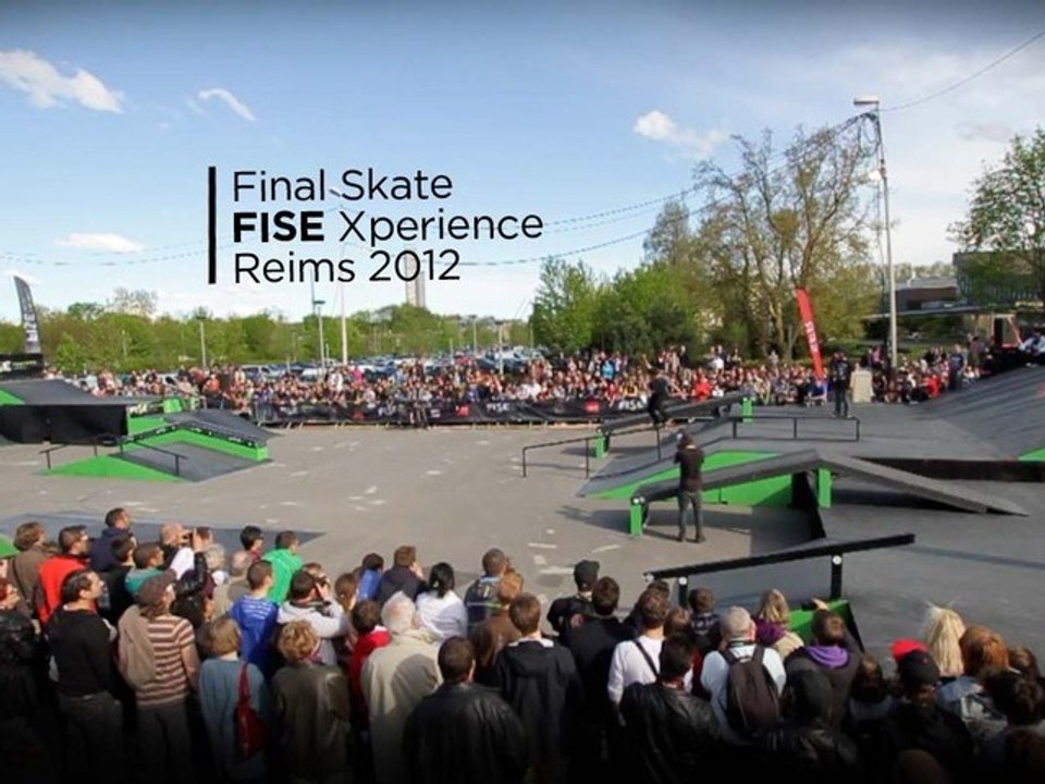 Reims - Final Skate Pro - Fise Xperience Series 2012