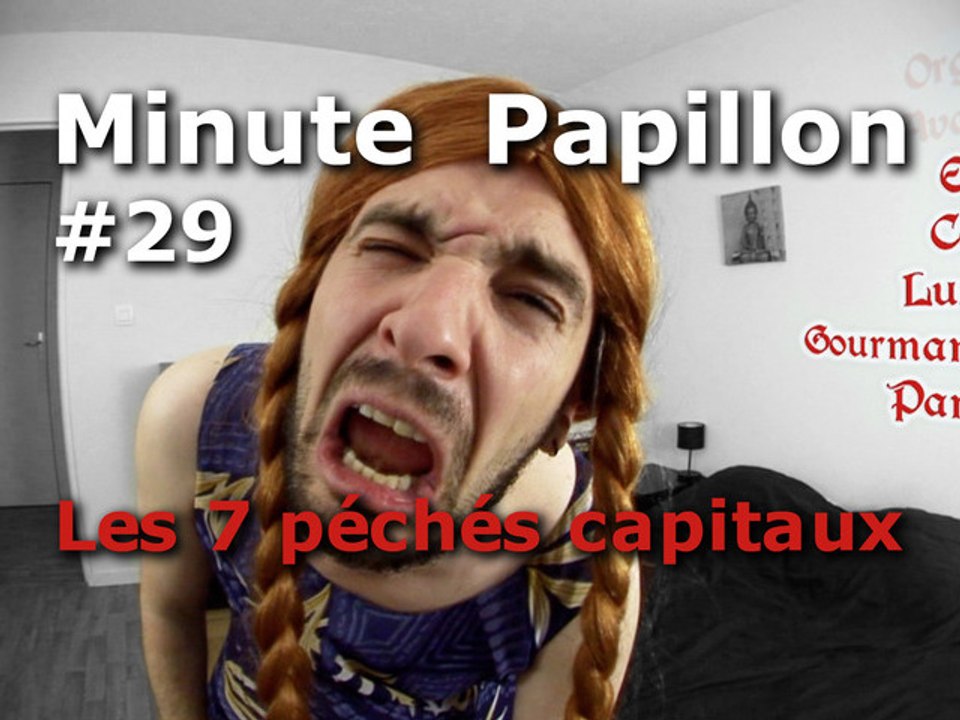 Minute Papillon #29 Les 7 péchés capitaux