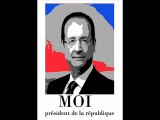 MOI PRESIDENT DE LA REPUBLIQUE Débat Hollande Sarkozy