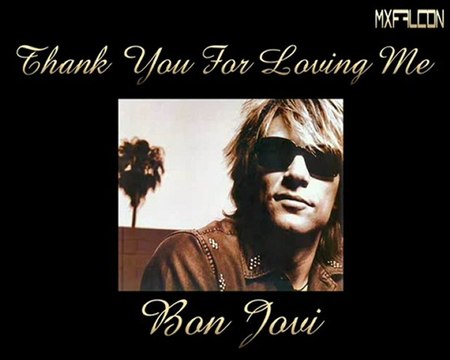 Thank You For Loving Me -Bon Jovi-Legendado