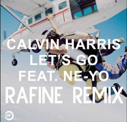 CALVIN HARRIS - LET'S GO - RAFINE REMIX