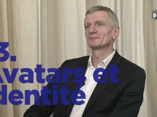 À la recherche de soi 13. Avatars et identité