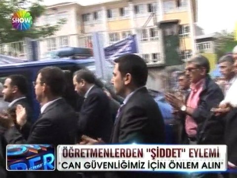 Öğretmenlerden şiddet eylemi - 03 mayıs 2012