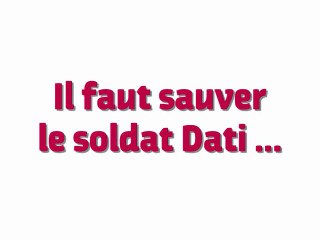 Il faut sauver le soldat Dati.... perdu aux Ulis !