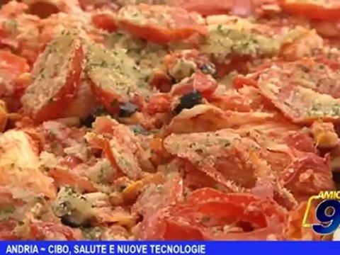 Andria | Cibo, salute e nuove tecnologie