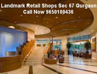 9650100436 Landmark Retail Shops Sec 67 Gurgaon