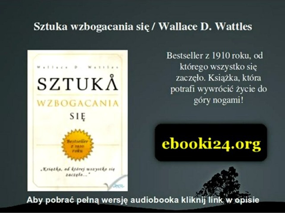 Sztuka wzbogacania się - Wallace D. Wattles