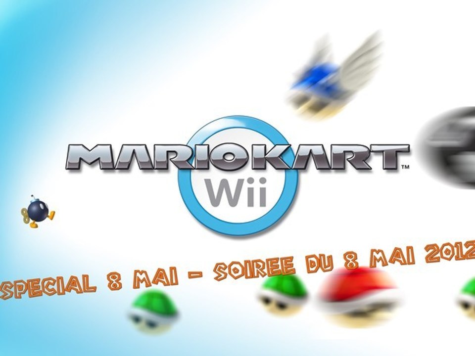 Mario Kart Wii NightPlay - Soiree Mario Kart Wii [Special 8 mai - 8-5-2012]