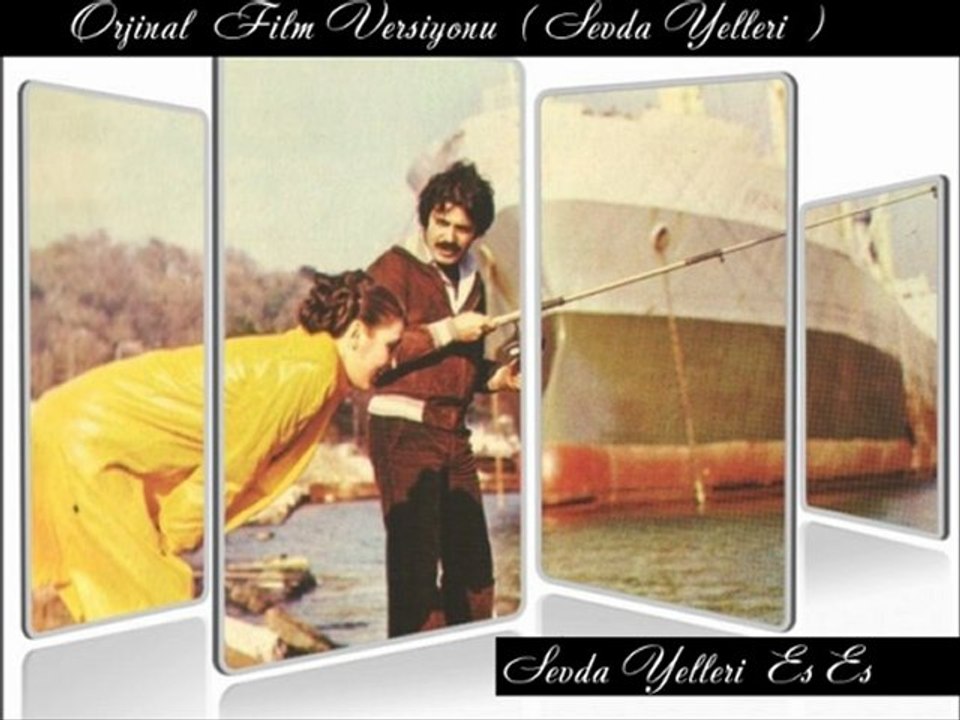 Orjinal Film Versiyonu ( Sevda Yelleri )