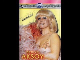 Behiye Aksoy ~ Nankör