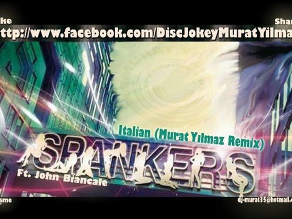 Spankers Ft. John Biancale - Italian (Murat Yılmaz Remix)