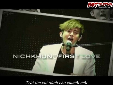 [2PMVN][Vietsub]Nichkhun - First love ( 1st Japan tour)