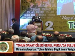 TOHUM SANAYİCİLERİ GENEL KURUL’DA BULUŞTU 08.05.2012