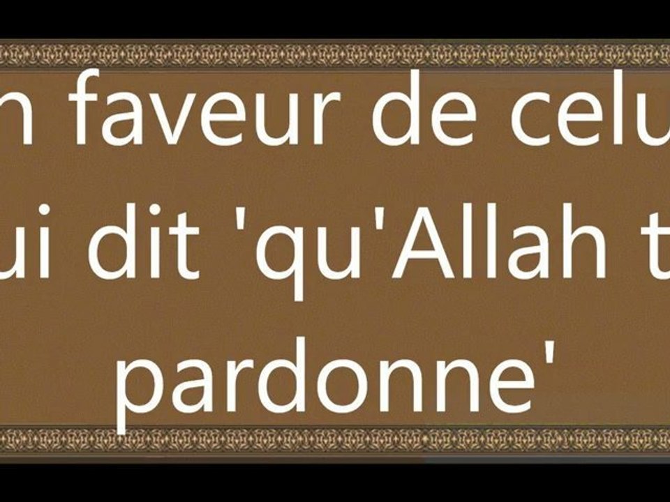 086 En faveur de celui qui dit "Qu'Allah te pardonne" vostfr by tiss38din